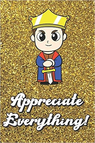 Appreciate Everything Prince King Kid On Gold Glitter Stars