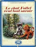 Le chat Follet veut tout savoir by 