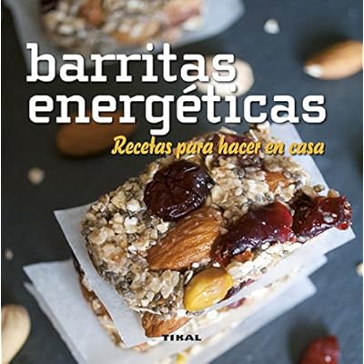 Barritas energéticas. Recetas para hacer en casa (Comer sano vivir sano) Barritas energéticas. Recetas para hacer en casa (Comer sano vivir sano)