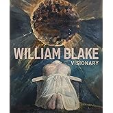 William Blake: Visionary