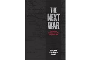 The Next War: Indications Intelligence in the Early Cold War