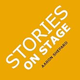 Stories on Stage: Children's Plays for Reader's Theater (or Readers Theatre), With 15 Scripts from 15 Authors, Including Louis Sachar, Nancy Farmer, Russell Hoban, Wanda Gag, and Roald Dahl