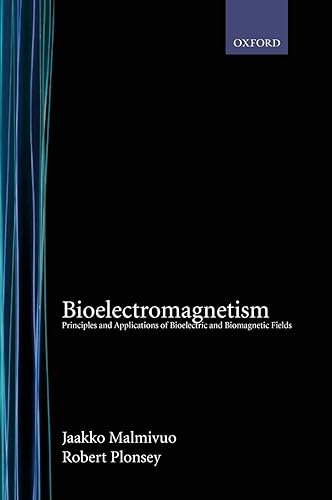 Download Bioelectromagnetism: Principles and Applications of Bioelectric and Biomagnetic Fields PDF