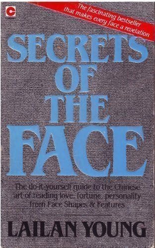 Secrets of the Face: The Chinese Art of Reading Character from Faces (Coronet Books) Paperback โ October 1, 1987