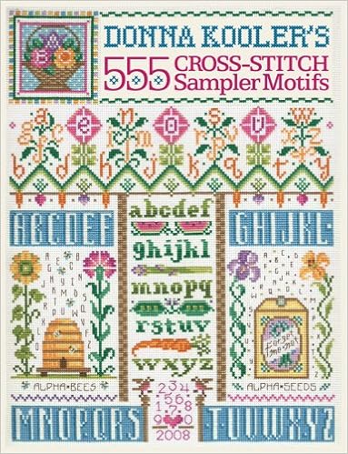 Donna Kooler's 555 Cross-Stitch Sampler Motifs, by Donna Kooler Donna Kooler's 555 Cross-Stitch Sampler Motifs, by Donna Kooler