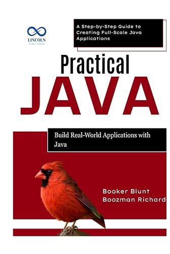 a beginner's guide to executable java applications... Practical Java: Build Real-World Applications with Java: A Step-by-Step ...