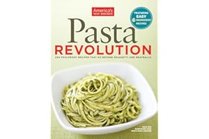 Pasta Revolution: 200 Foolproof Recipes That Go Beyond Spaghetti and Meatballs