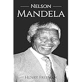 Nelson Mandela: A History From Beginning to End
