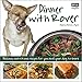 Dinner with Rover: Delicious, Nutritious Recipes for You and Your Dog to Share by Helena Paton-Ayre