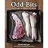 Odd Bits: How to Cook the Rest of the Animal