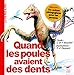 Quand les poules avaient des dents (French Edition) by