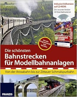 Die Schonsten Bahnstrecken Fur Modellbahnanlagen Von Der Arosabahn Bis Zur Zittauer Schmalspurbahn Amazon De Thomas Riegler Bucher