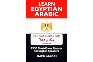 Learn Egyptian Arabic : 1300 Must Know Phrases for English Speakers