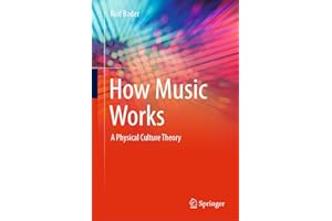 How Music Works: A Physical Culture Theory
