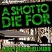 A Shot to Die For: An Ellie Foreman Mystery, Book 4