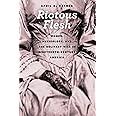 Riotous Flesh: Women, Physiology, and the Solitary Vice in Nineteenth-Century America (American Beginnings, 1500-1900)