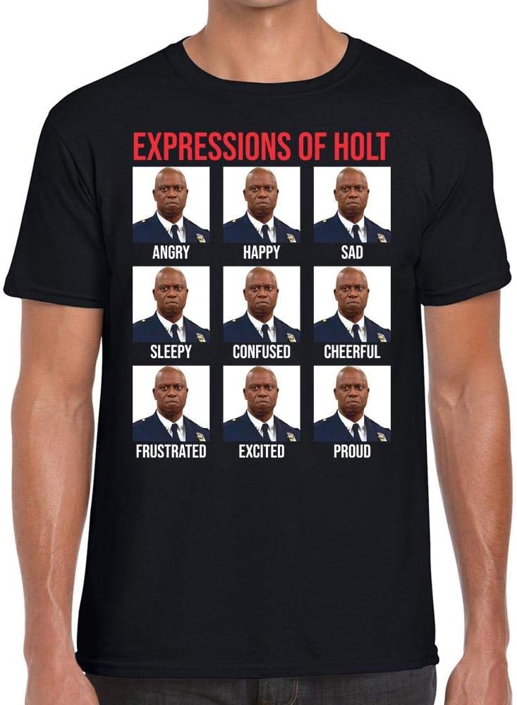 Expressions of Holt - Funny Hit Tv Show - Tshirt - 100% Cotton - Small to XXL - Great Gift Idea