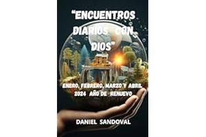 “ENCUENTROS DIARIOS CON DIOS” DEVOCIONAL: ENERO, FEBRERO, MARZO Y ABRIL 2024 Año de victoria ("Trazando Triunfos: Encuentros Diarios con Dios (Serie Año de Victoria, Libro 1)") (Spanish Edition)
