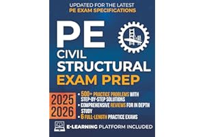 PE Civil Structural Exam Prep: The Most Complete Study Guide with Practice Problems, Step-by-Step Solutions, In-Depth Reviews