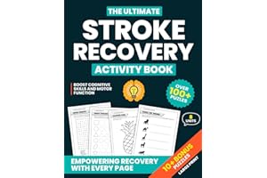 The Ultimate Stroke and Recovery Activity Book: Puzzles and Brain Games to Aid Stroke Recovery: Occupational Therapy Activiti