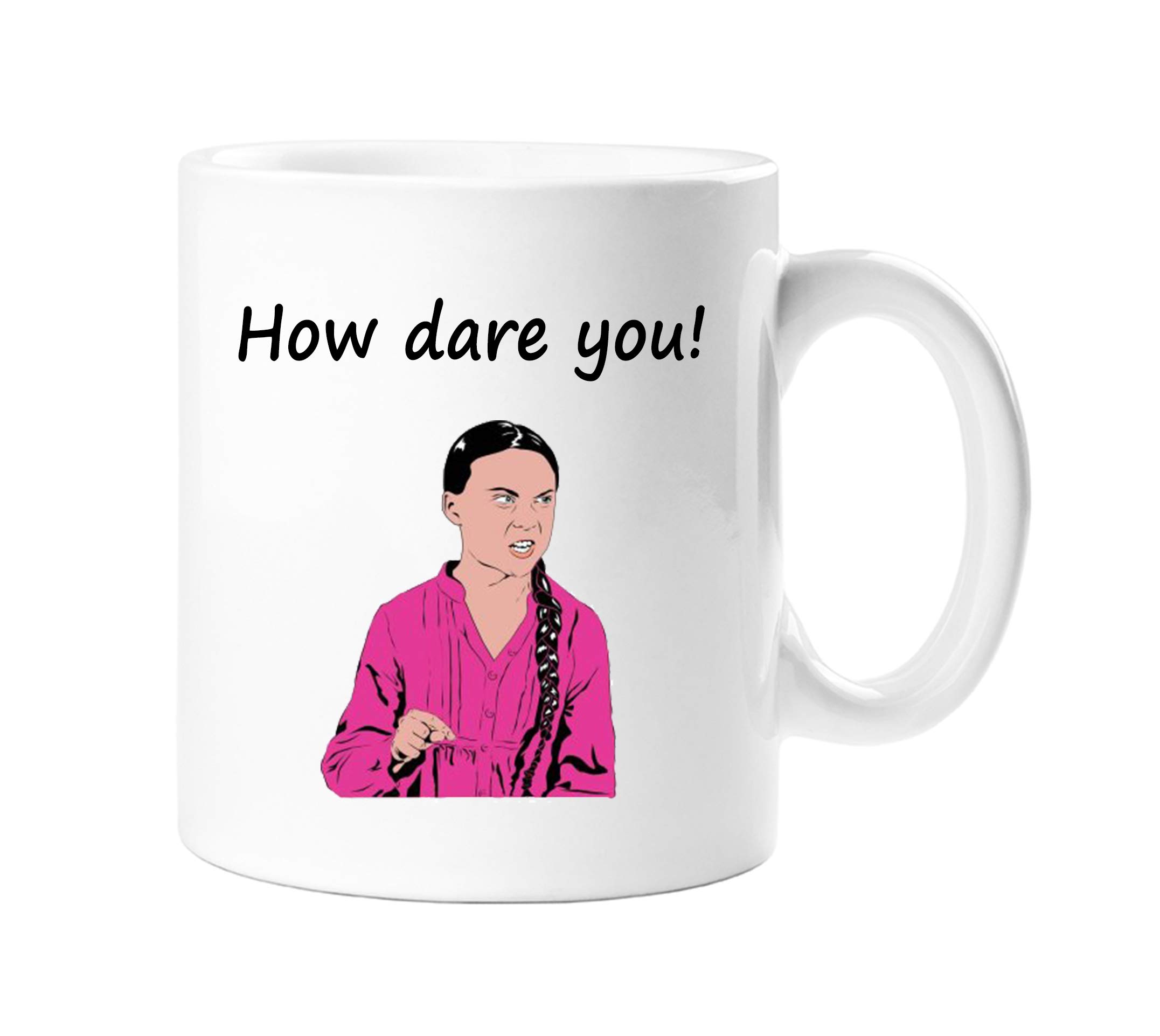 Greta Thunberg, How Dare You - 11 Oz Novelty White Gift Mug