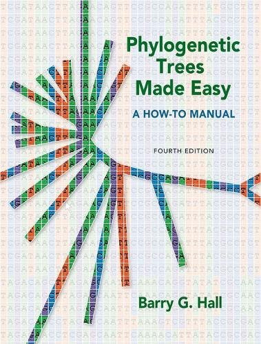 Phylogenetic Trees Made Easy: A How-To Manual, by Barry G. Hall