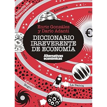 Diccionario Irreverente De Economía Diccionario Irreverente De Economía