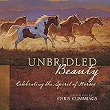 Unbridled Beauty: Celebrating the Spirit of Horses by 