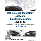 MTA Microsoft Technology Associate Cloud Fundamentals Exam 98-369 ExamFOCUS Study Notes &amp; Review Questions 2015 Edition