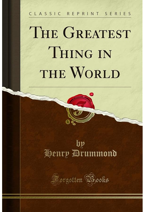 Greatest Thing in the World: Henry Drummond: Amazon.com: Books