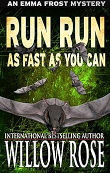 Run, Run, as Fast as You Can (Emma Frost Book 3) by [Rose, Willow]