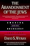 The Abandonment of the Jews: America and the Holocaust, 1941-1945