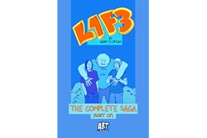 L1F3: The Complete Saga (Sort Of)