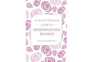 A Muslim Woman's Guide To Menstruation Rulings
