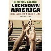 Lockdown America: Police and Prisons in the Age of Crisis