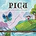 Picu: Un cuento chamánico para niños (Spanish Edition) by Carola Castillo, Johanna Boccardo