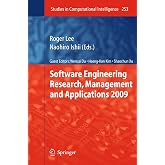 Software Engineering Research, Management and Applications 2009 (Studies in Computational Intelligence, 253)