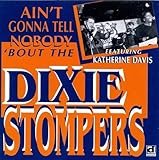 AIN'T GONNA TELL NOBODY BOUT THE DIXIE STOMPERS    image