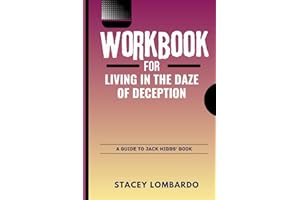 Workbook for Living In The Daze of Deception By Jack Hibbs: How to Discern Truth from Culture’s Lies | Bonus- Daily Scripture Challenge With Empowering Affirmation of Faith