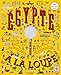 L'Egypte à la loupe : Avec une vraie loupe by 