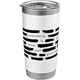 Everything Is Fine Trust Your Government Political Stainless Steel Insulated Tumbler