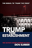 Trump the Establishment: The Elitists Never Learned in 2016