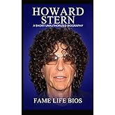 Howard Stern: A Short Unauthorized Biography