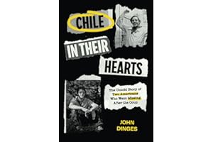 Chile in Their Hearts: The Untold Story of Two Americans Who Went Missing after the Coup