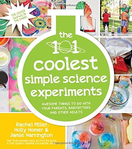 Download The 101 Coolest Simple Science Experiments: Awesome Things to Do With Your Parents, Babysitters and Other Adults PDF