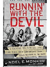 Runnin' with the Devil: A Backstage Pass to the Wild Times, Loud Rock, and the Down and Dirty Truth Behind the Making of Van Halen