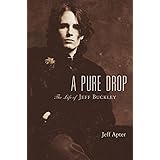 A Pure Drop: The Life of Jeff Buckley