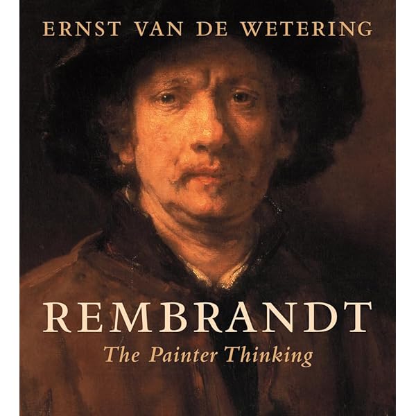 Rembrandt　The Painter at Work　レンブラント Rembrandt : the painter at work : Wetering, Ernst van de
