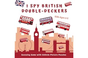 I Spy British Double-Deckers Guessing Game with Vehicle Picture Puzzles - Kids Ages 2-5: London Transport Bus Book for Children | Counting for ... Toddlers Math Activities with Things That Go