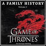 Game of Thrones: A Family History: Book of Thrones, Volume 1